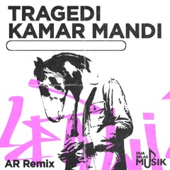 Tragedi Kamar Mandi (Remix) [feat. DJ Mahesa]