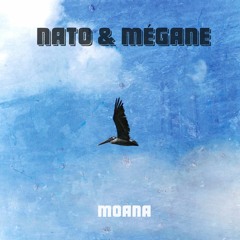 Nato & Mégane - Moana