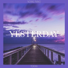 Yesterday (YUKIKA)