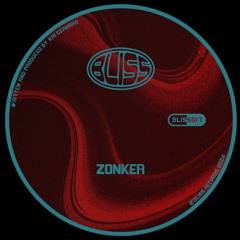 [PREMIERE] High On 240 - Zonker | Bliss Records [2024]