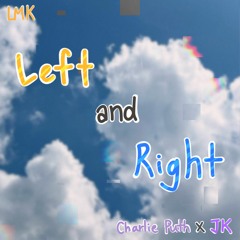 Left And Right -Charlie Puth(Feat.JungKook of BTS) - LMK Cover.