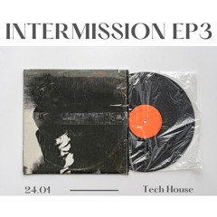 Intermission Episode 3 / Radio Bar 25th Jan