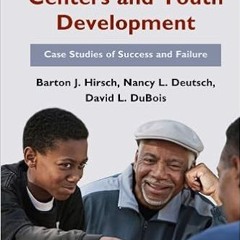 READ⚡️PDF❤️eBook After-School Centers and Youth Development: Case Studies of Success and Failure Ebo