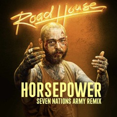 Post Malone - Horsepower (Seven Nations Army Remix)