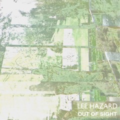 Lee Hazard - Out Of Sight (Extended Mix)