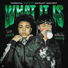 Anthony.yuuung & lou deezi — What it is?