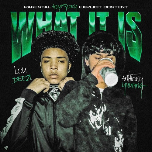 Anthony.yuuung & lou deezi — What it is?