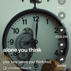 your-tune-(alone-you--think-mix).mp3