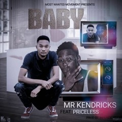 Mr Kendrix Ft Priceless - Baby.mp3