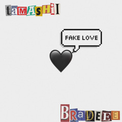 Fake Love (Feat. Tamashii)