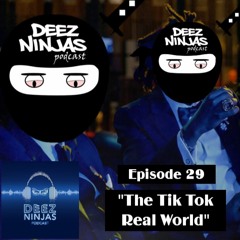 Episode 29 "The Tik Tok Real World"