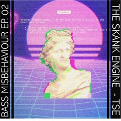 BASS MISBEHAVIOUR EP.02