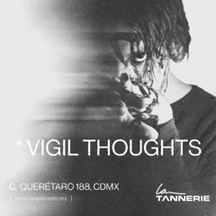 La Tannerie Experience invites Vigil Thoughts @DramaRadioBar · Nov 06 2025