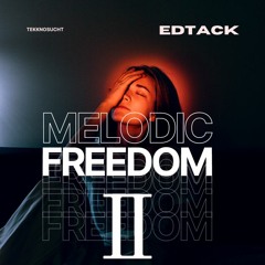 Edtack - Melodic Freedom II (OUT ON 20.10)