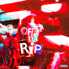 Off Da Rip (Prod. Paymels & IlyEuphoria)