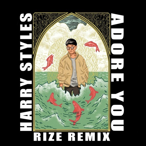 Harry Styles - Adore You (RIzE Remix) by RIzE - Free download on ToneDen