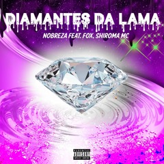 Baby Breeza, Fox & Shiroma MC  "Diamantes Da Lama" [Prod. Fox, Ogkazo]