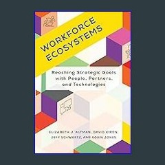 <PDF> ⚡ Workforce Ecosystems: Reaching Strategic Goals with People, Partners, and Technologies (Ma