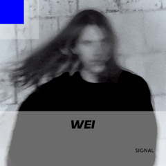 Signal 068: wei