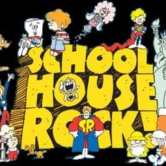School House Rock 🎶🎶🔉🏡🗽