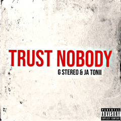 Trust Nobody (ft. Ja Tonii) [Prod.JP]