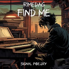 Rimedag - Find Me [Signal Poetry LP] [2022] (Remaster-Reupload)