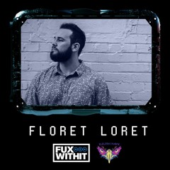 Floret Loret @ Electric Hawk's Harmony Festival [FUXWITHIT Takeover]