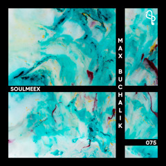 Max Buchalik - SOULMEEX 075