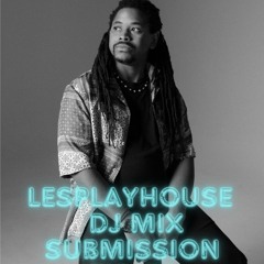 LesPlayHouse Mix Submission | DISCO | HOUSE | FUNK