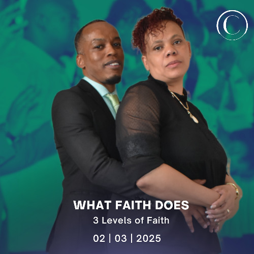 What Faith Does (Three Levels of Faith)
