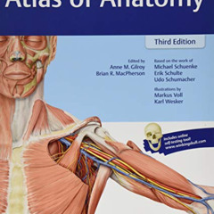 [View] EPUB 💔 Atlas of Anatomy by  Anne M Gilroy,Brian R MacPherson,Michael Schuenke