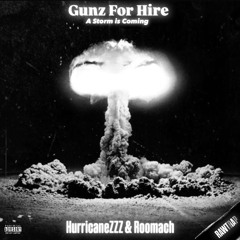 GUNZ FOR HIRE - A STORM IS COMING ( NCRYPTA vs ROOMACH x HURRICANEZZZ RAWTRAP EDIT )
