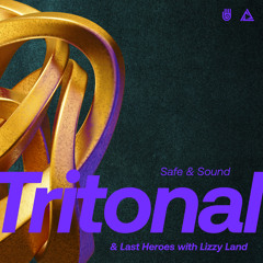 Tritonal, Last Heroes and Lizzy Land - Safe & Sound
