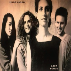 episode 286 : Hugo Largo - Lost Songs