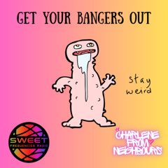 Get Your Bangers Out #72 | Sweet Frequencies Radio 14/09/25