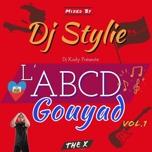 L'ABCD Du Gouyad By Dj Stylie & Kody