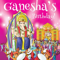 [GET] KINDLE 📒 Let's Celebrate Ganesha's Birthday! (Maya & Neel's India Adventure Se