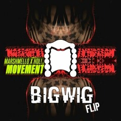 MARSHMELLO X HOL! - MOVEMENT (The Big Wig Flip)