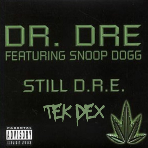 STILL DRE