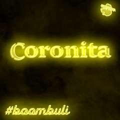 coronita after mix #1