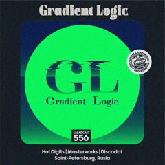 House Saladcast 556 | Gradient Logic
