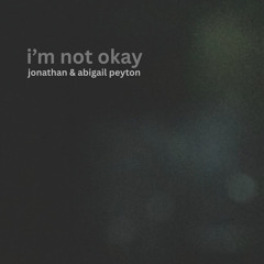 I'm Not Okay