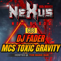 NEXUS NEW BLOOD - DJ FADER MCS TOXIC B2B GRAVITY CD3