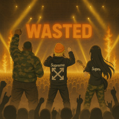 Wasted