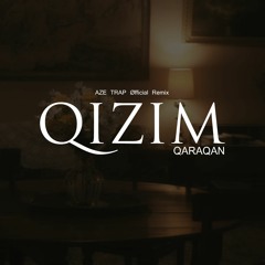 Qaraqan - Qızım (Remix)