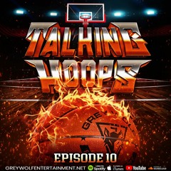 Talking Hoops - Episode #10 - January 27 2022