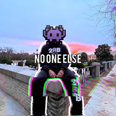 No One Else