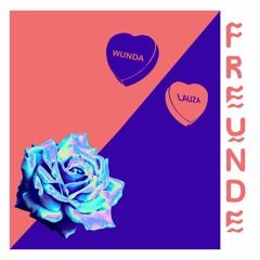 Freunde (feat. WUNDA)