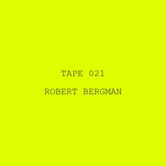 Tape 021 - Robert Bergman