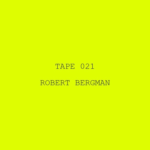 Tape 021 - Robert Bergman